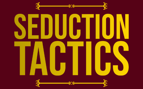 Seduction Tactics